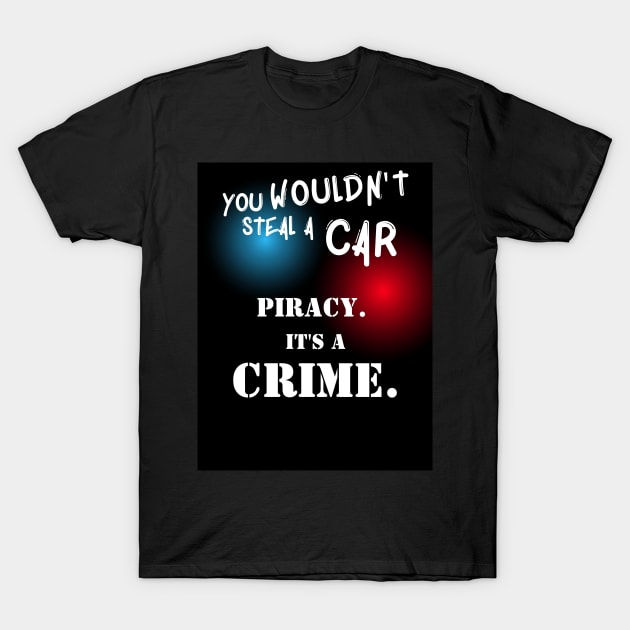 Piracy - old VHS ad from UK T-Shirt by RandomGoodness